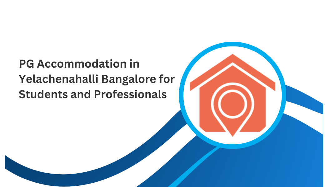 PG in Yelachenahalli